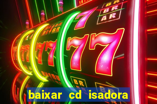 baixar cd isadora pompeo - processo